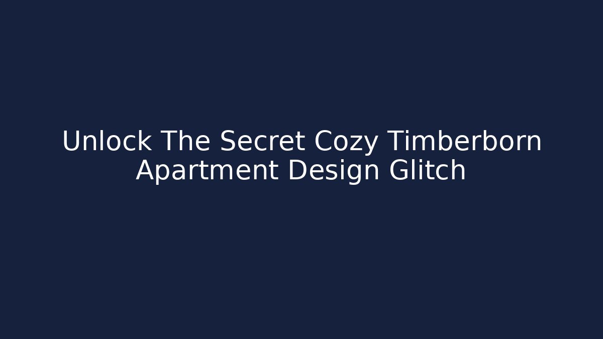 Unlock The Secret Cozy Timberborn Apartment Design Glitch
