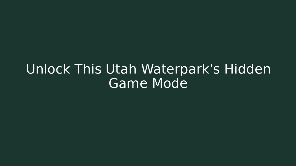 Unlock This Utah Waterpark's Hidden Game Mode