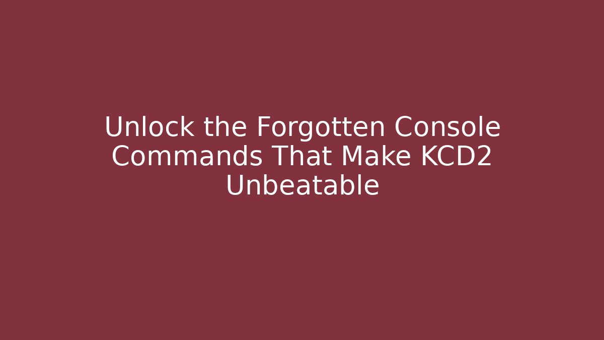 Unlock the Forgotten Console Commands That Make KCD2 Unbeatable