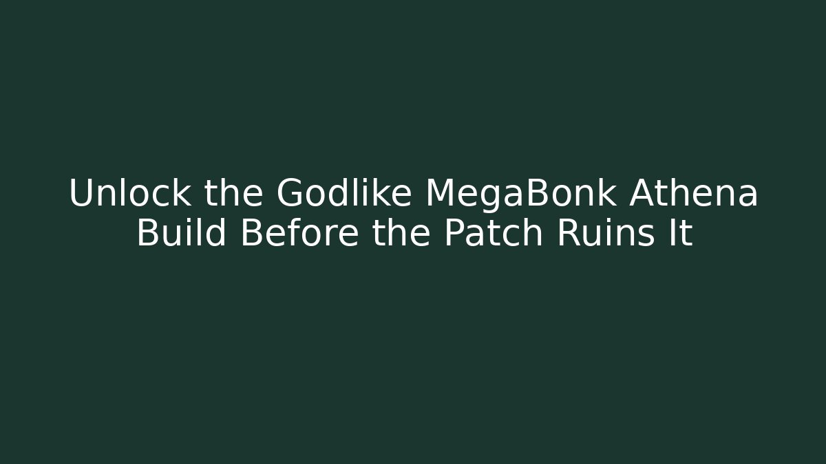 Unlock the Godlike MegaBonk Athena Build Before the Patch Ruins It