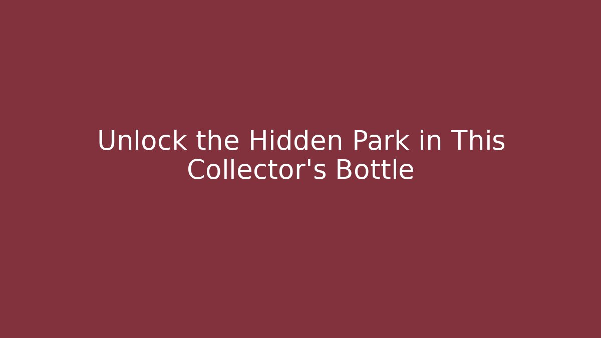 Unlock the Hidden Park in This Collector's Bottle