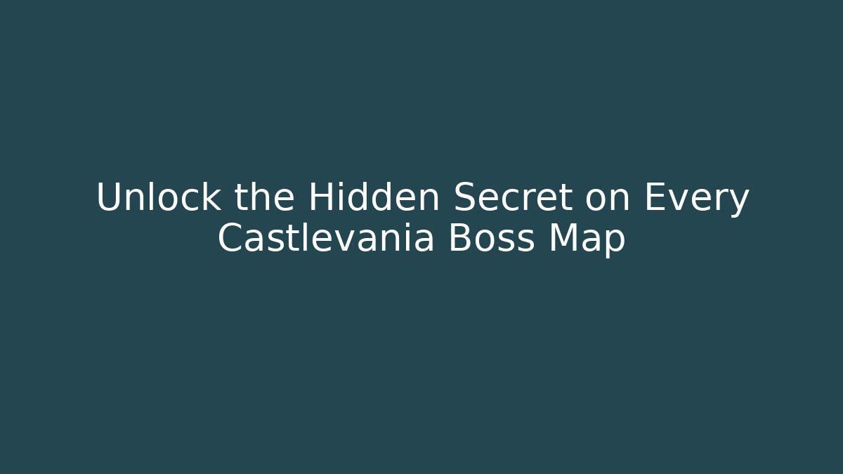 Unlock the Hidden Secret on Every Castlevania Boss Map - Andrea Zevedo