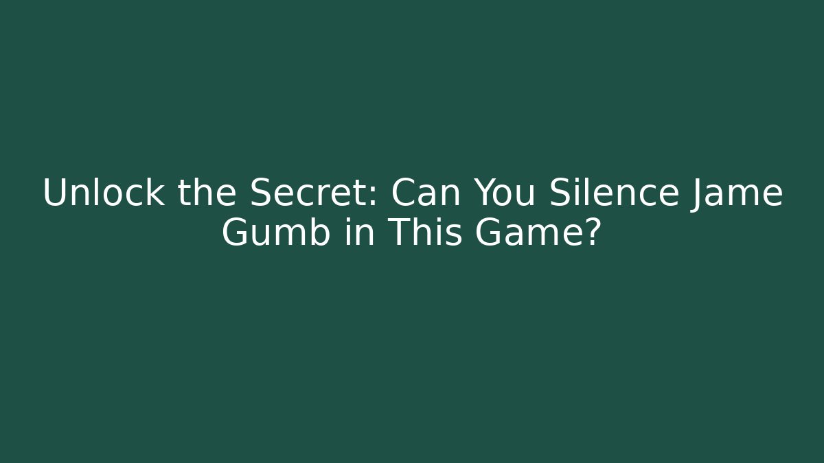 Unlock the Secret: Can You Silence Jame Gumb in This Game?