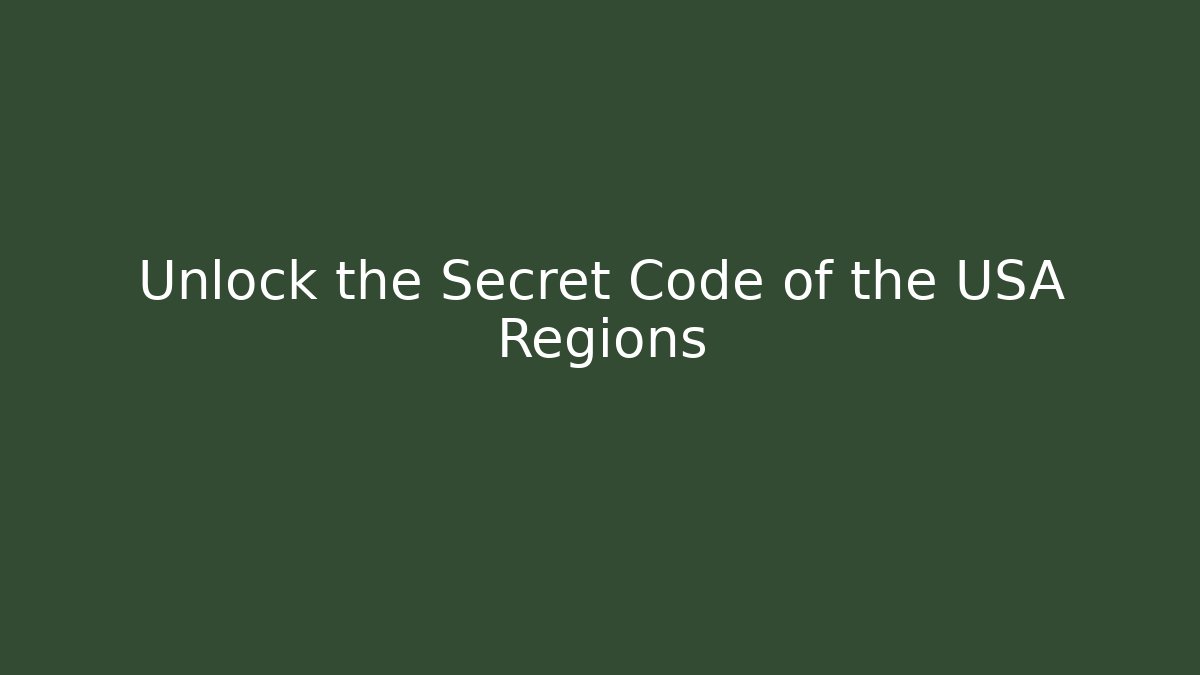 Unlock the Secret Code of the USA Regions