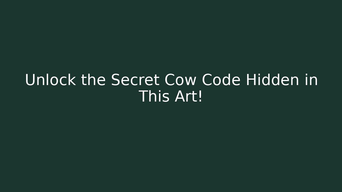 Unlock the Secret Cow Code Hidden in This Art! - Andrea Zevedo