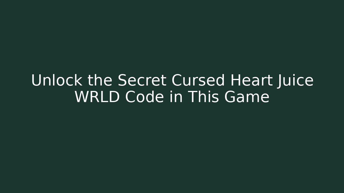 Unlock the Secret Cursed Heart Juice WRLD Code in This Game