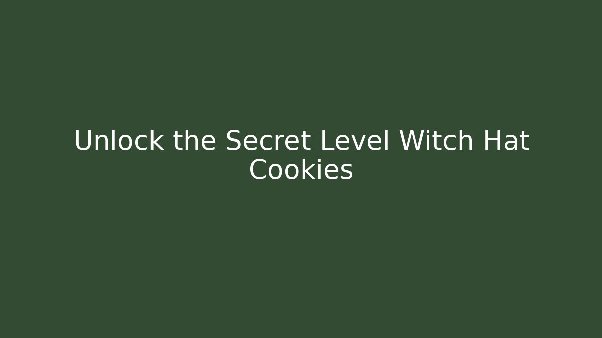 Unlock the Secret Level Witch Hat Cookies - Andrea Zevedo