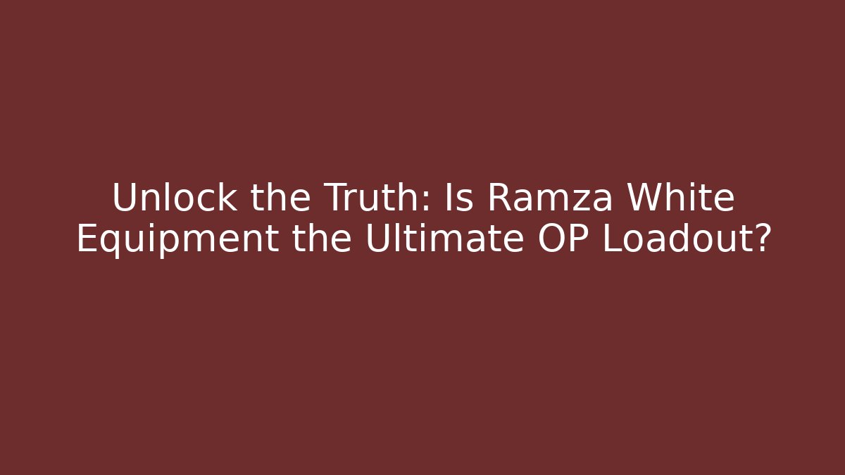 Unlock the Truth: Is Ramza White Equipment the Ultimate OP Loadout?