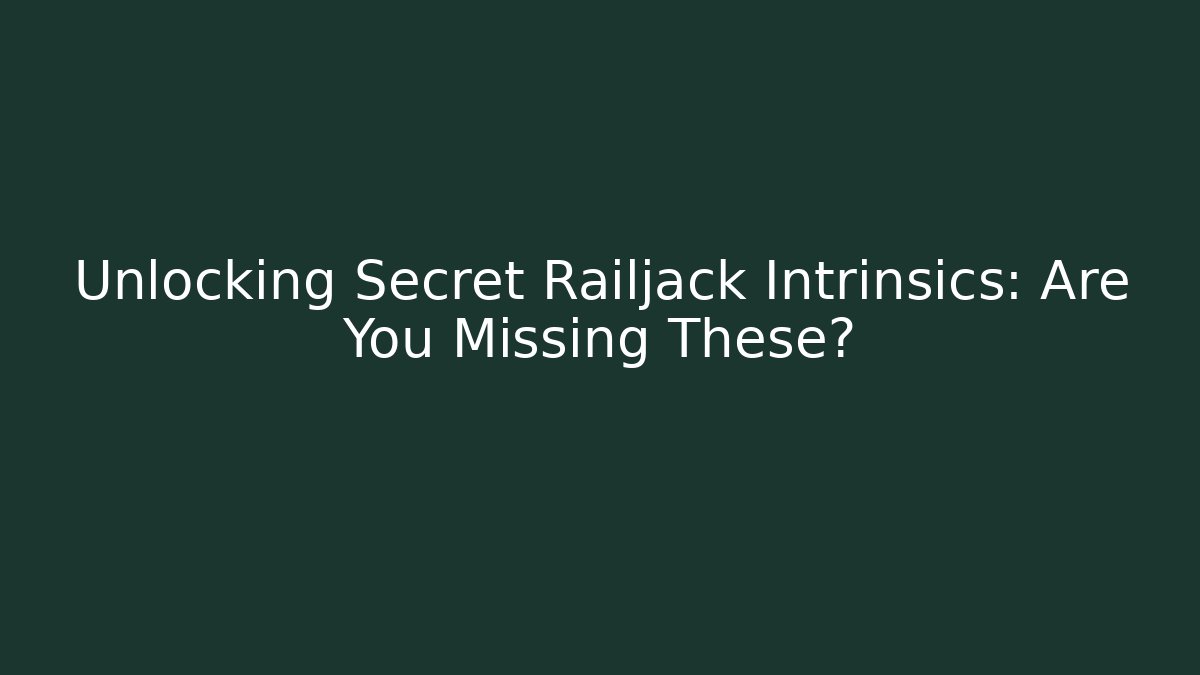 Unlocking Secret Railjack Intrinsics: Are You Missing These?