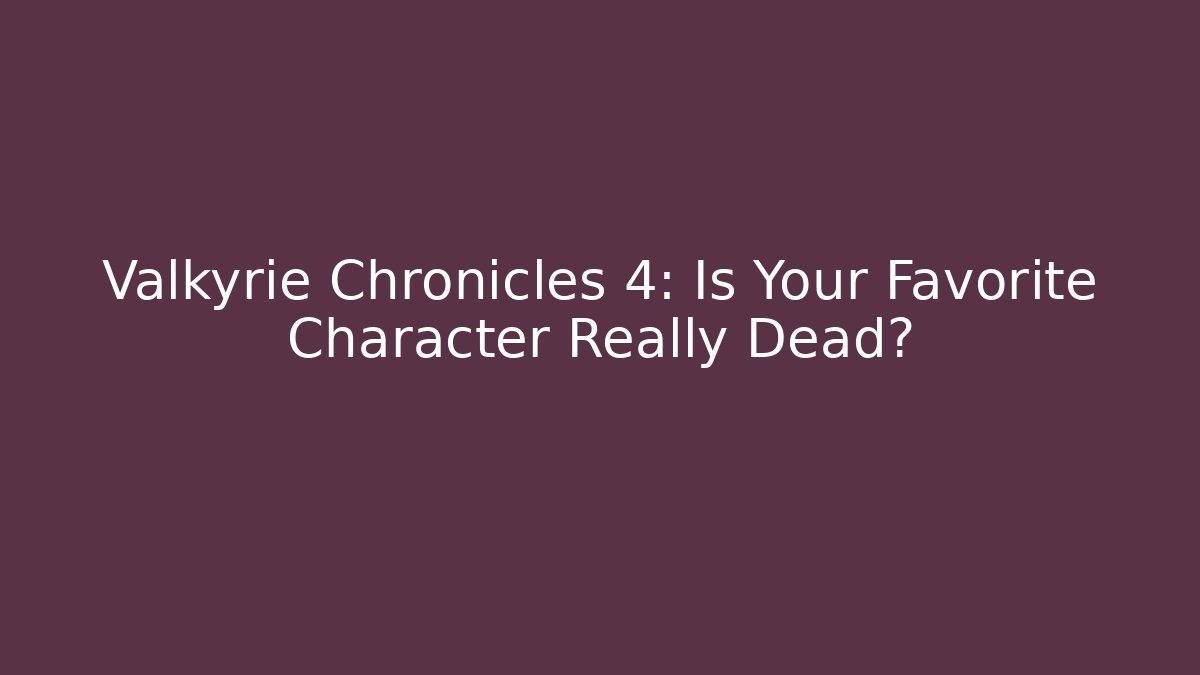 valkyrie chronicles 4
