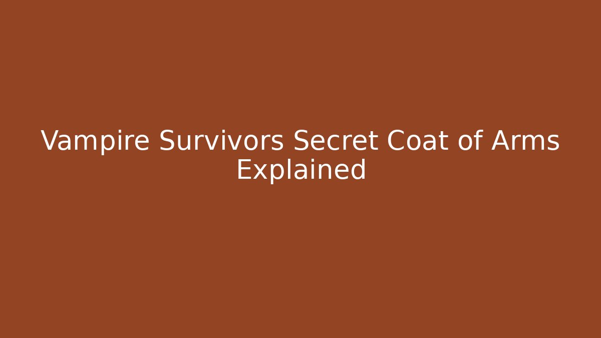 Vampire Survivors Secret Coat of Arms Explained - Andrea Zevedo