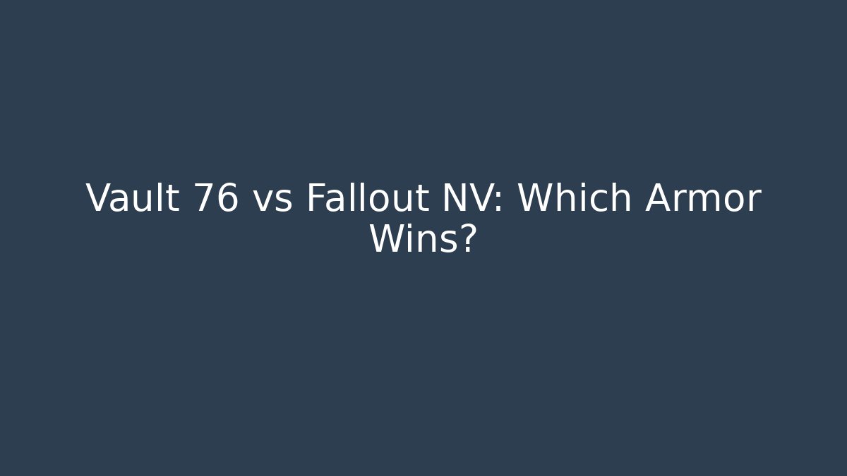 Vault 76 vs Fallout NV: Which Armor Wins?