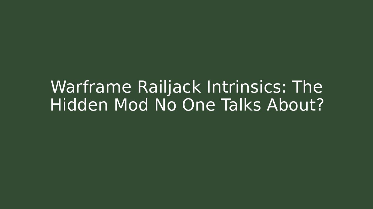 Warframe Railjack Intrinsics: The Hidden Mod No One Talks About?