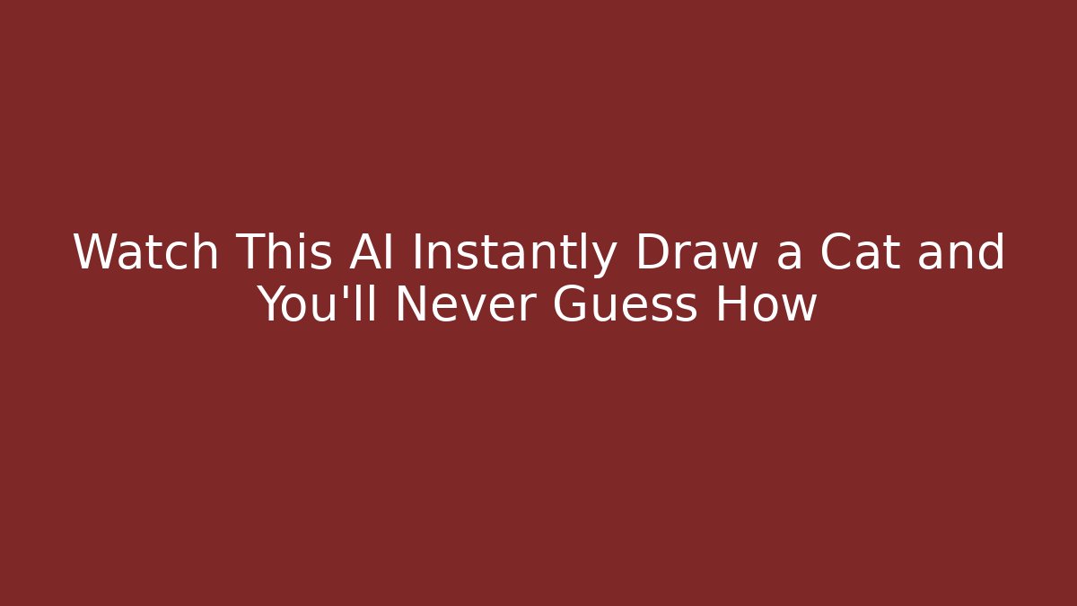 Watch This AI Instantly Draw a Cat and You’ll Never Guess How