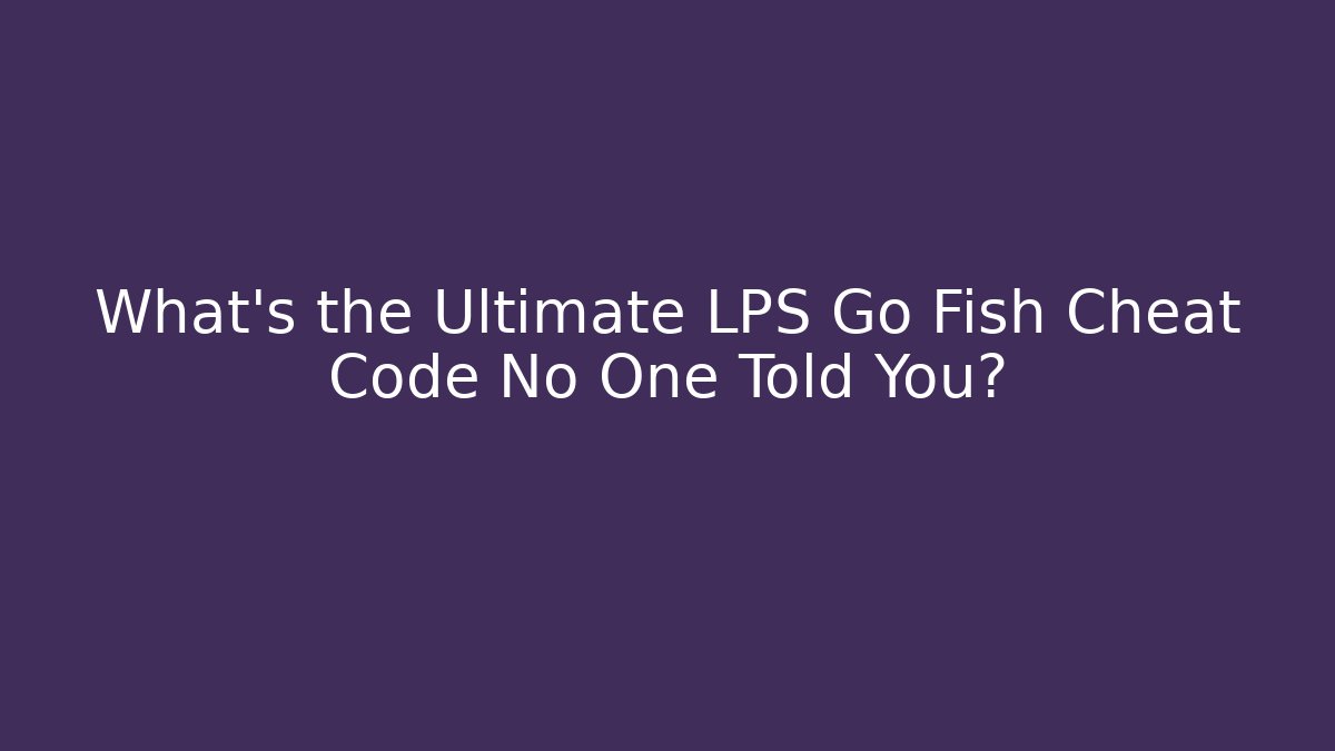 What's the Ultimate LPS Go Fish Cheat Code No One Told You? - Andrea Zevedo