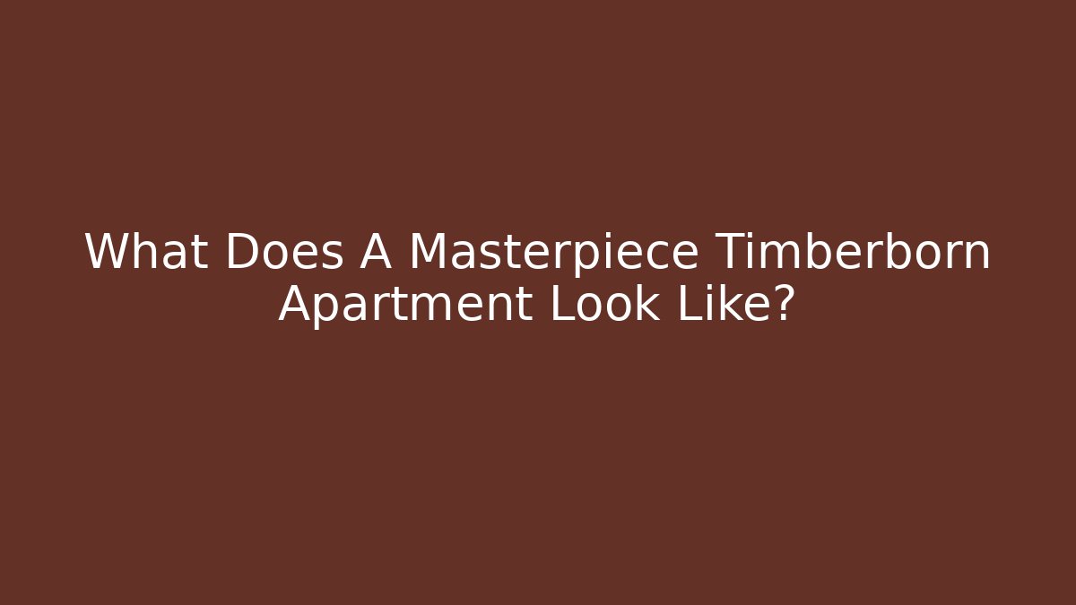 What Does A Masterpiece Timberborn Apartment Look Like? - Andrea Zevedo