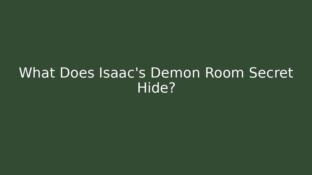 What Does Isaac's Demon Room Secret Hide?