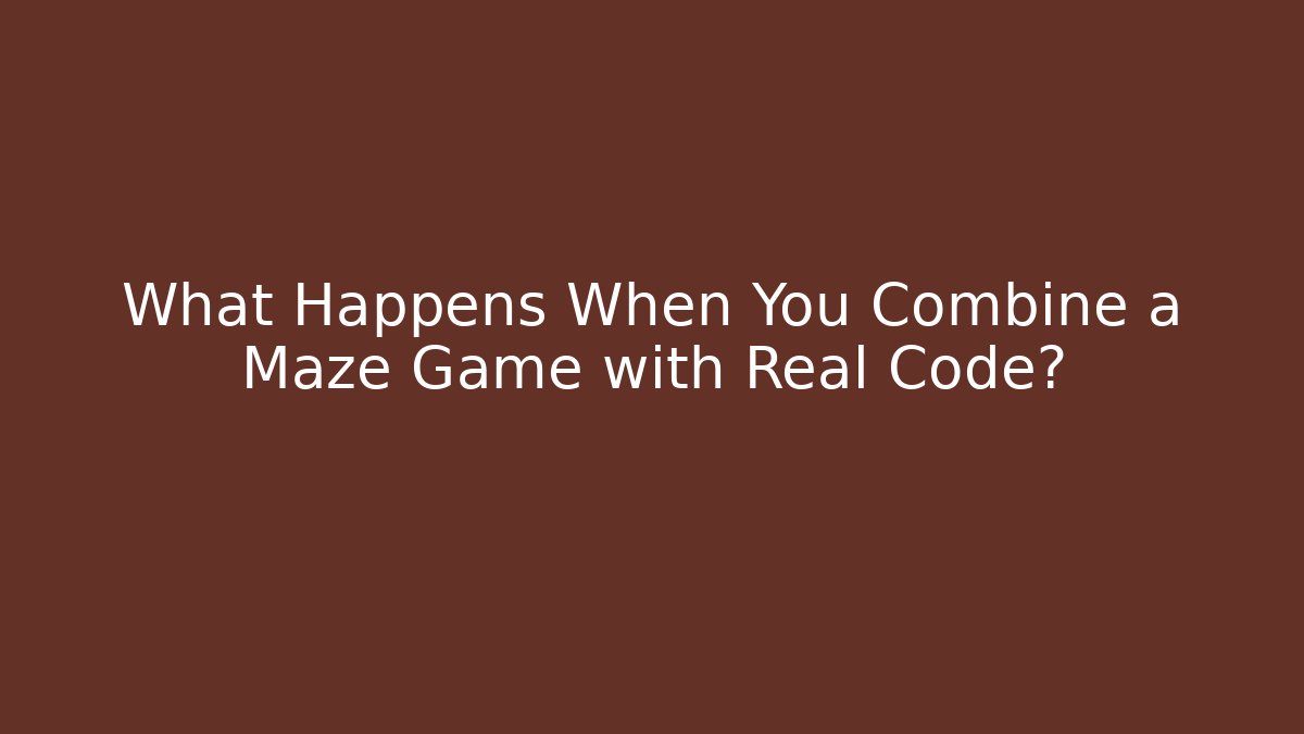 What Happens When You Combine a Maze Game with Real Code?