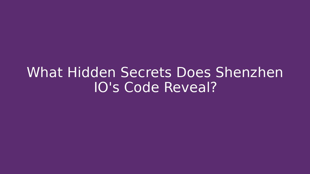 What Hidden Secrets Does Shenzhen IO's Code Reveal?
