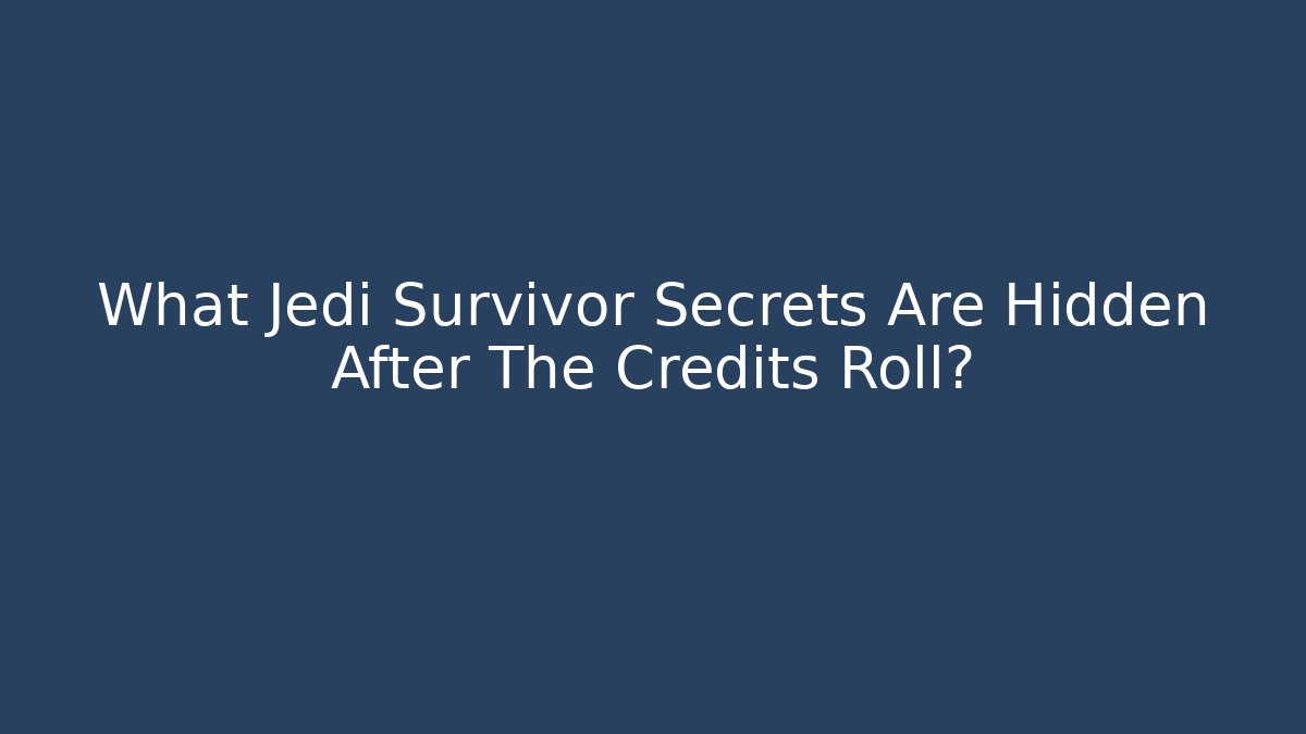 What Jedi Survivor Secrets Are Hidden After The Credits Roll?