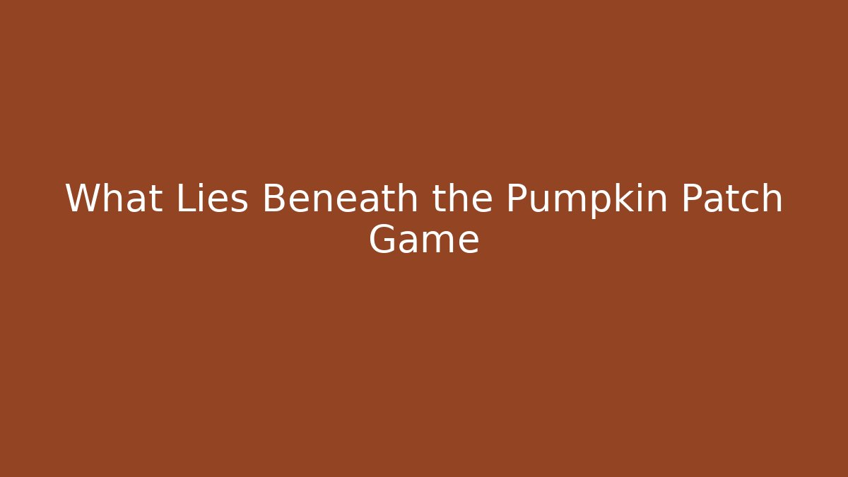 What Lies Beneath the Pumpkin Patch Game