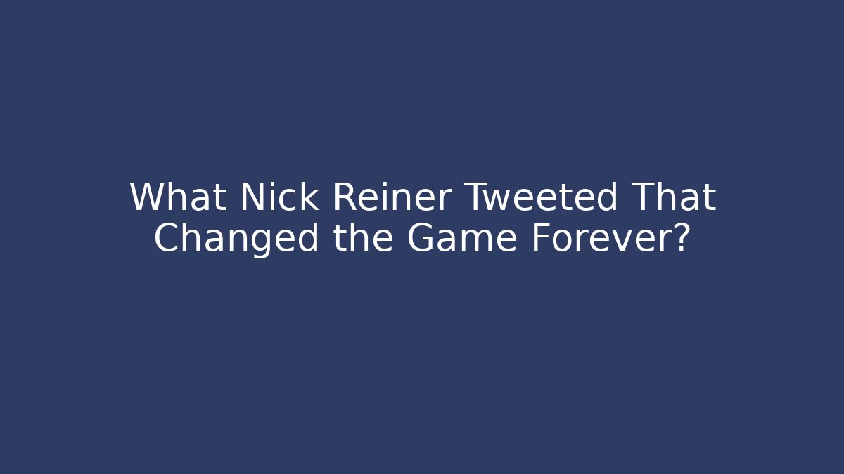 What Nick Reiner Tweeted That Changed the Game Forever?