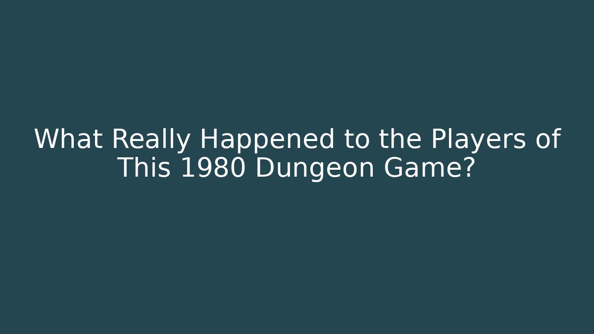 What Really Happened to the Players of This 1980 Dungeon Game?