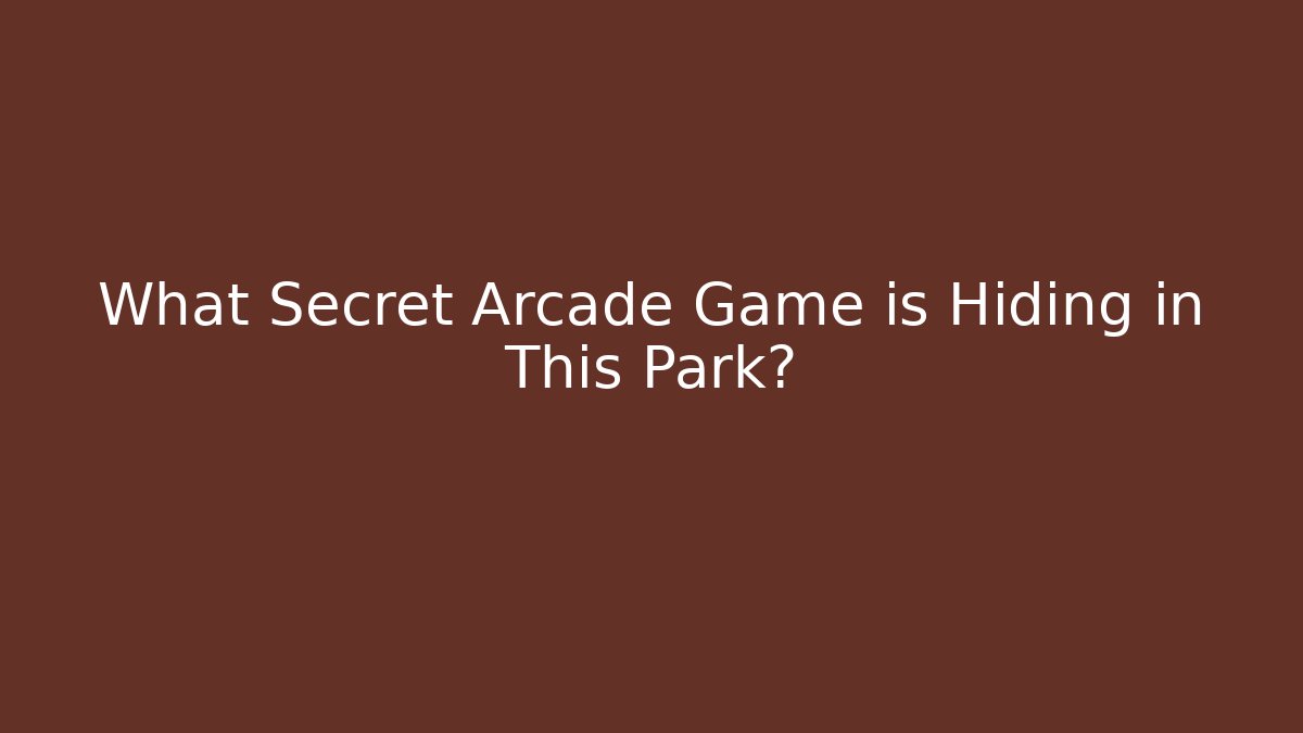 What Secret Arcade Game is Hiding in This Park?
