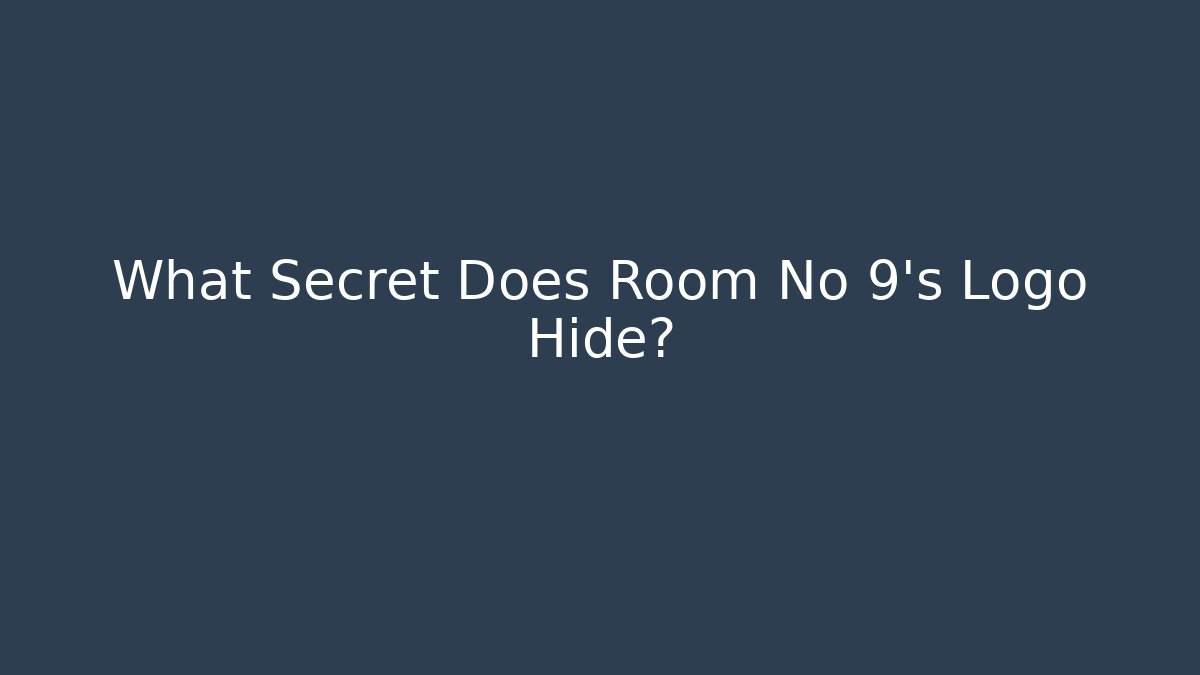 What Secret Does Room No 9's Logo Hide?