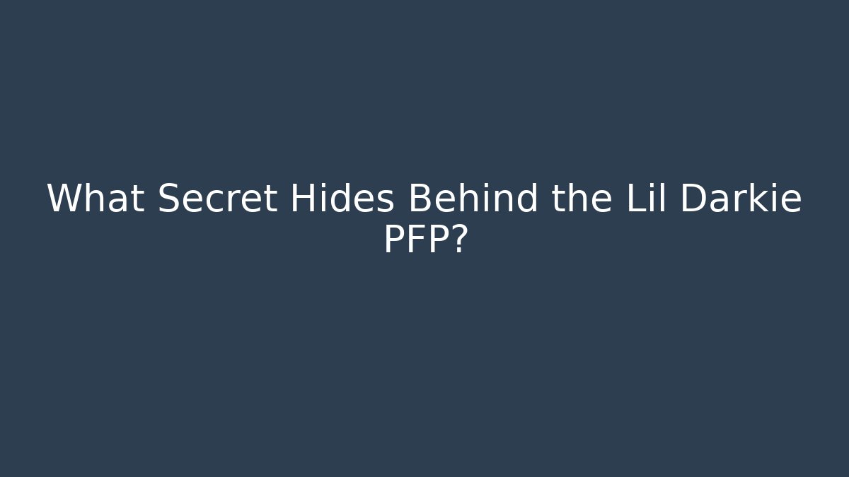 What Secret Hides Behind the Lil Darkie PFP?