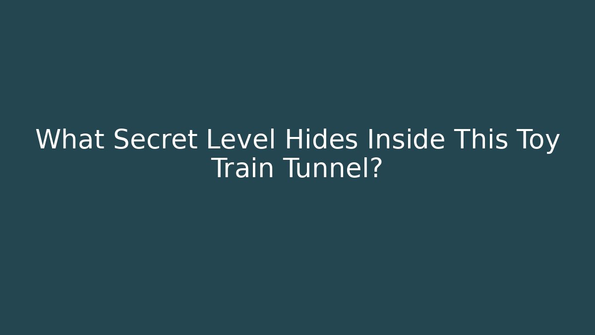 What Secret Level Hides Inside This Toy Train Tunnel? - Andrea Zevedo