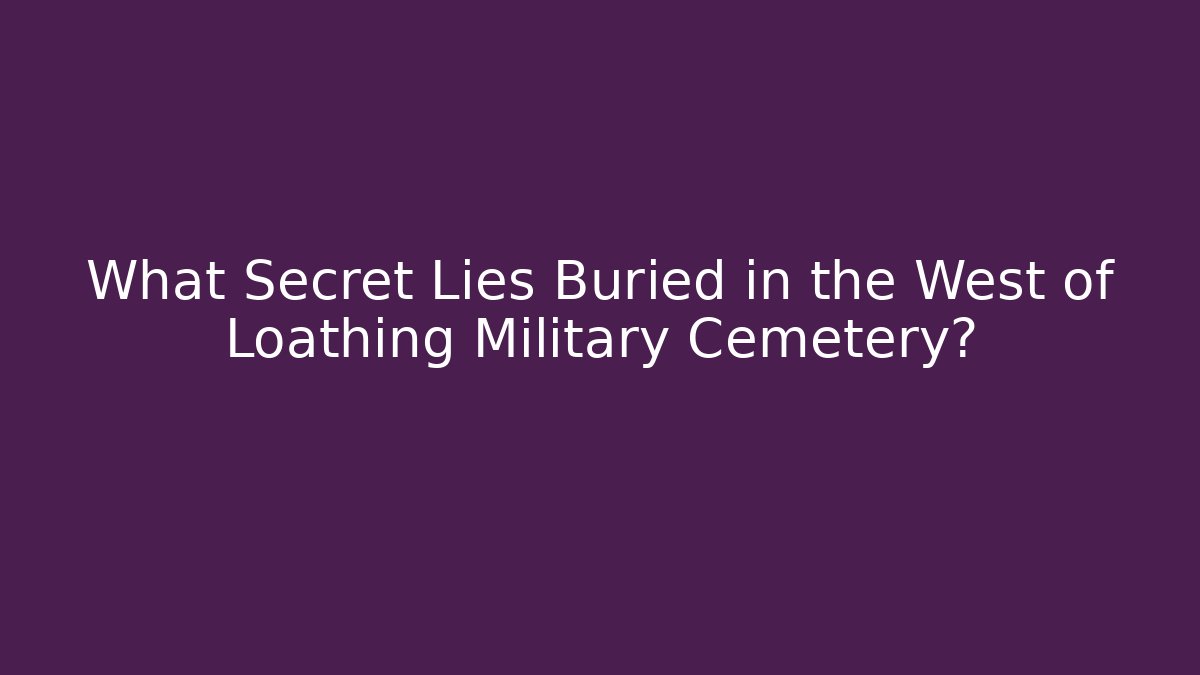 What Secret Lies Buried in the West of Loathing Military Cemetery?