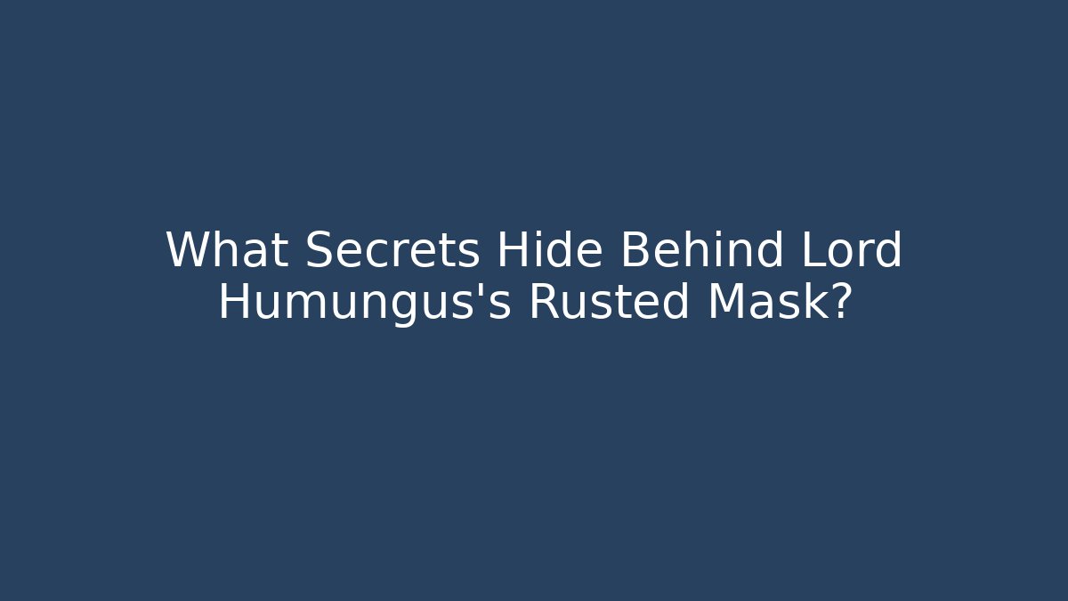 What Secrets Hide Behind Lord Humungus's Rusted Mask?