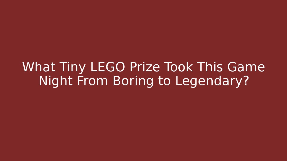 What Tiny LEGO Prize Took This Game Night From Boring to Legendary?