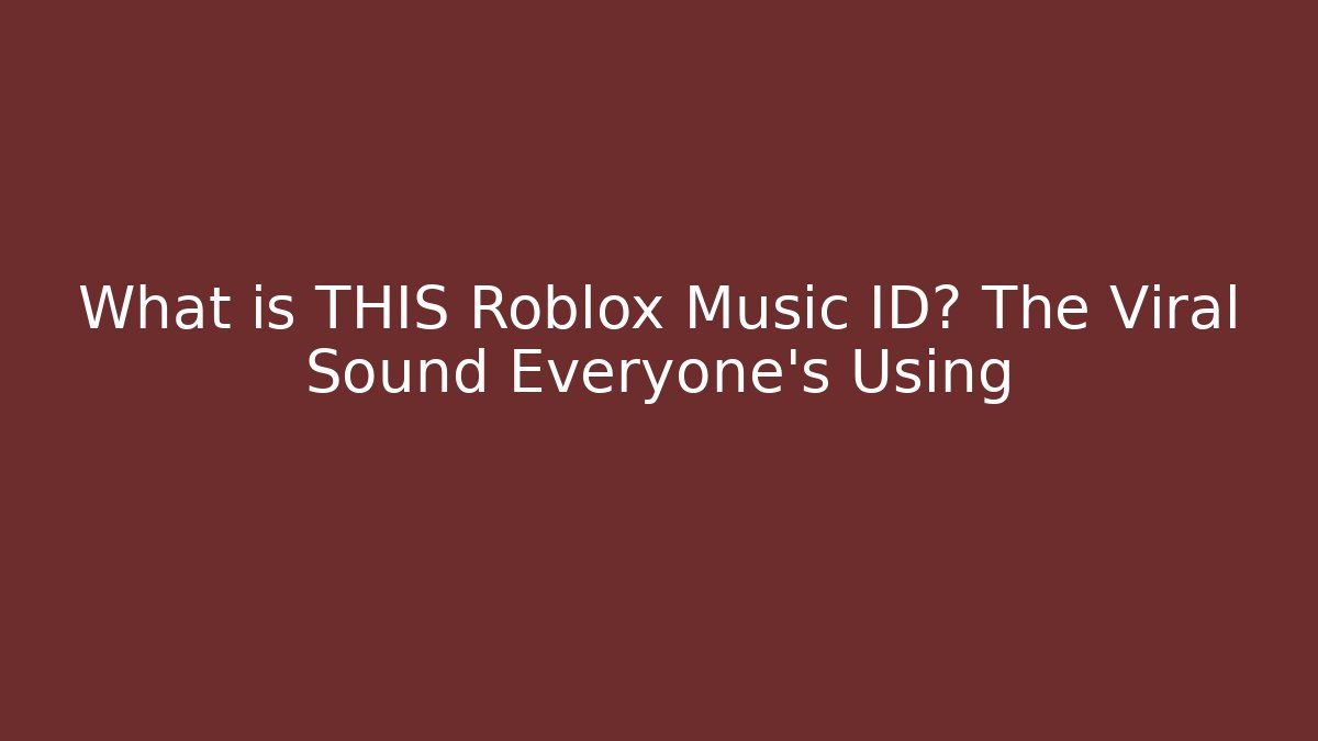 What is THIS Roblox Music ID? The Viral Sound Everyone's Using