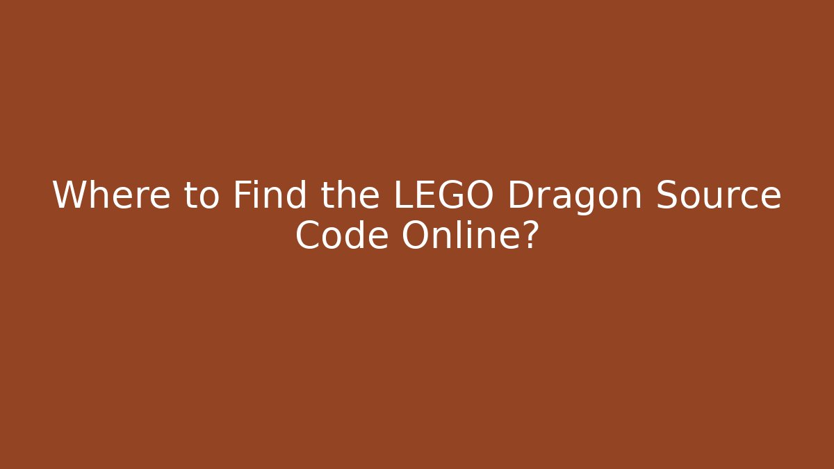 Where to Find the LEGO Dragon Source Code Online?