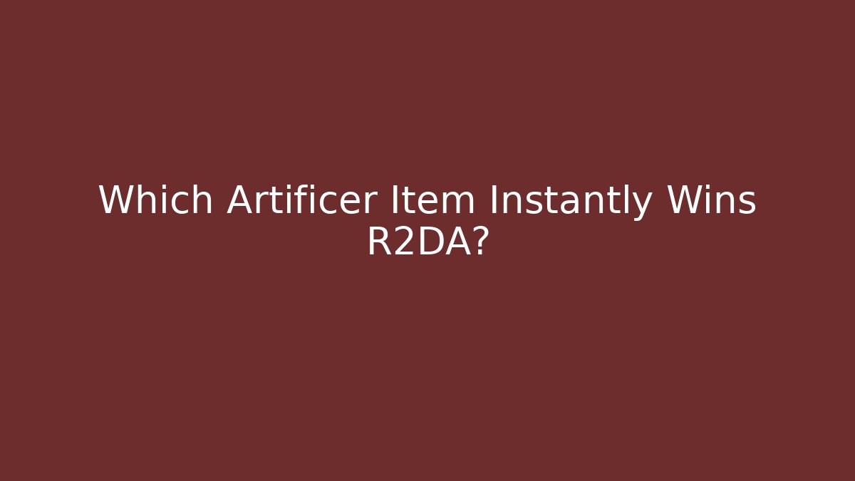 Which Artificer Item Instantly Wins R2DA? - Andrea Zevedo