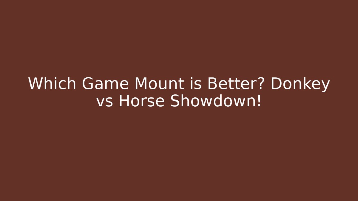 Which Game Mount is Better? Donkey vs Horse Showdown!