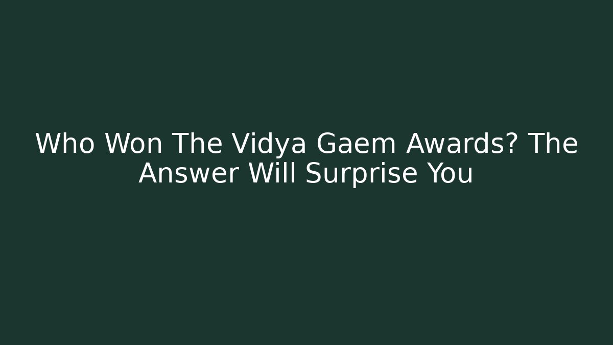 Who Won The Vidya Gaem Awards? The Answer Will Surprise You