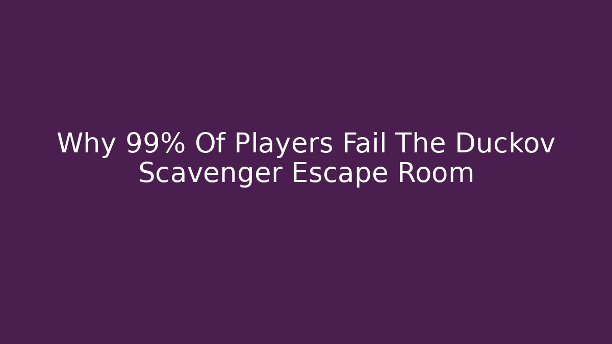 Why 99% Of Players Fail The Duckov Scavenger Escape Room