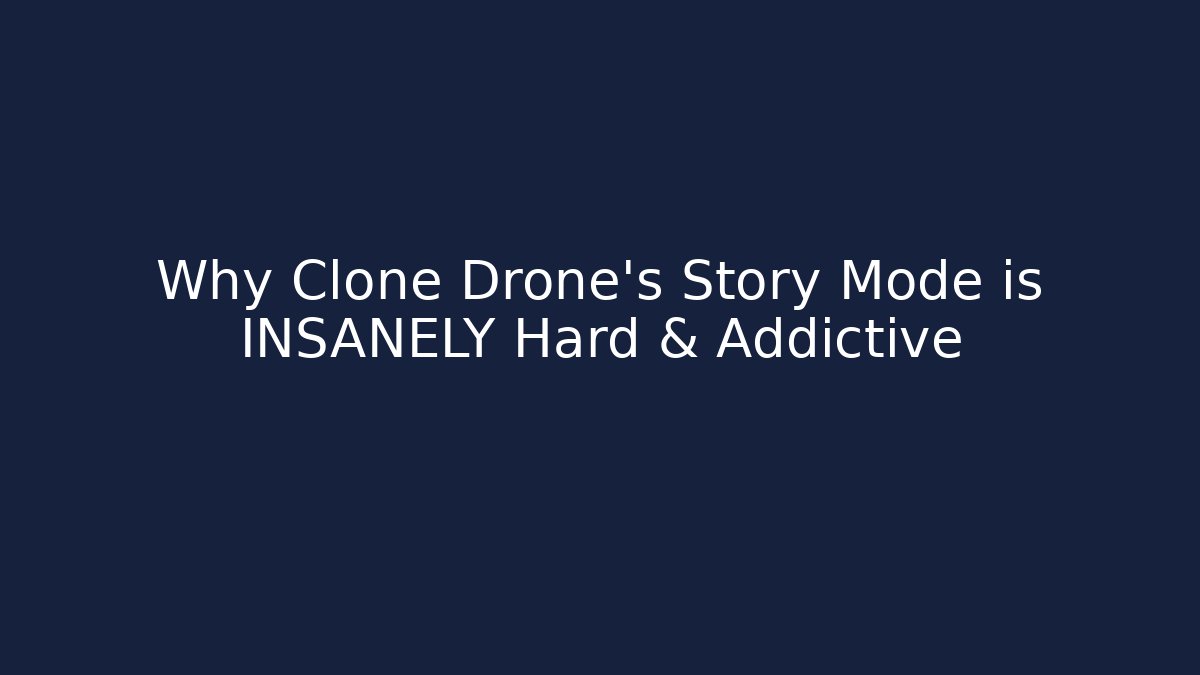 Why Clone Drone's Story Mode is INSANELY Hard & Addictive