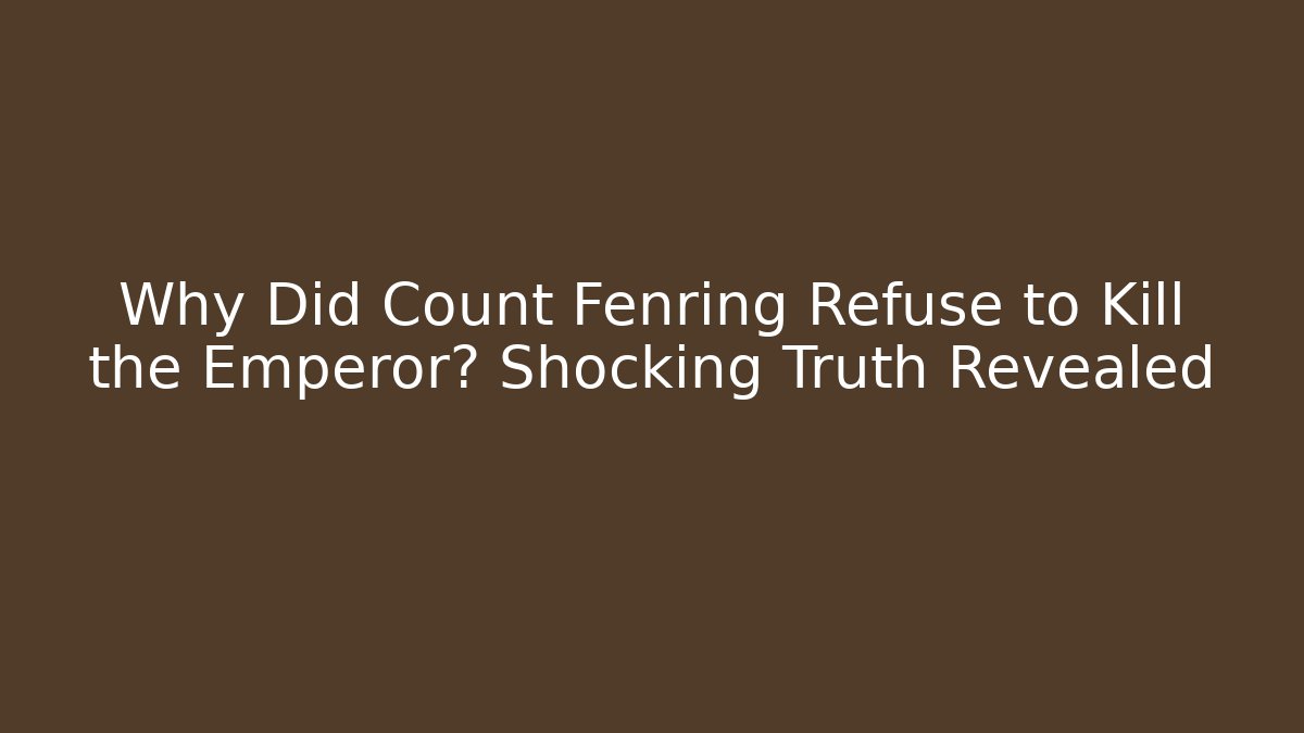 Why Did Count Fenring Refuse to Kill the Emperor? Shocking Truth Revealed - Andrea Zevedo