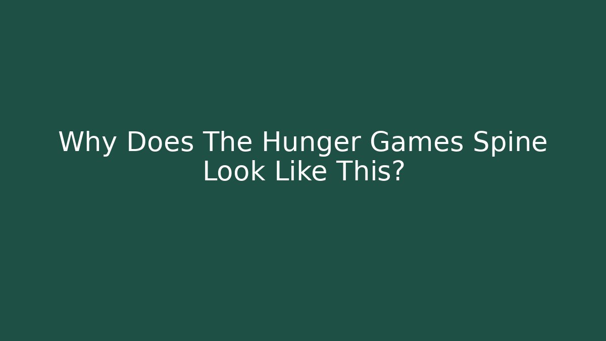 Why Does The Hunger Games Spine Look Like This?