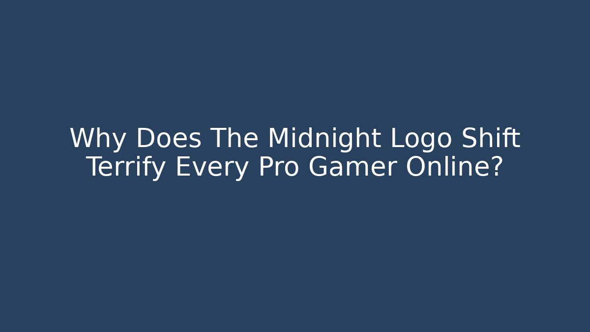 Why Does The Midnight Logo Shift Terrify Every Pro Gamer Online? - Andrea Zevedo