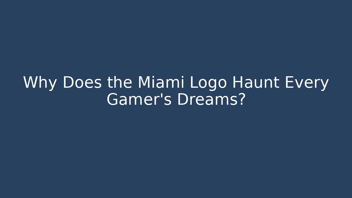 Why Does the Miami Logo Haunt Every Gamer's Dreams? - Andrea Zevedo