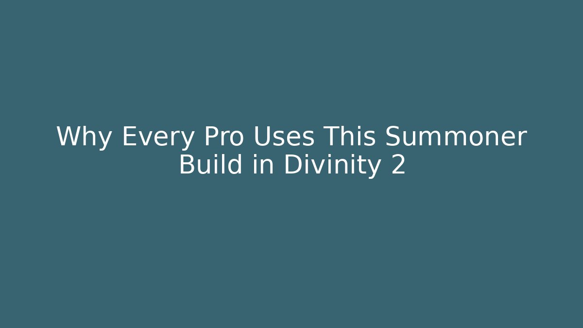 Why Every Pro Uses This Summoner Build in Divinity 2
