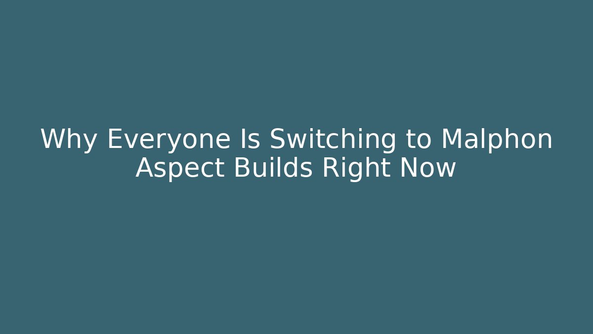 Why Everyone Is Switching to Malphon Aspect Builds Right Now