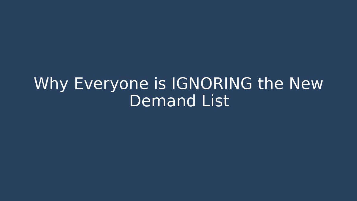 Why Everyone is IGNORING the New Demand List - Andrea Zevedo