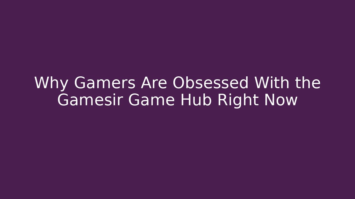 Why Gamers Are Obsessed With the Gamesir Game Hub Right Now