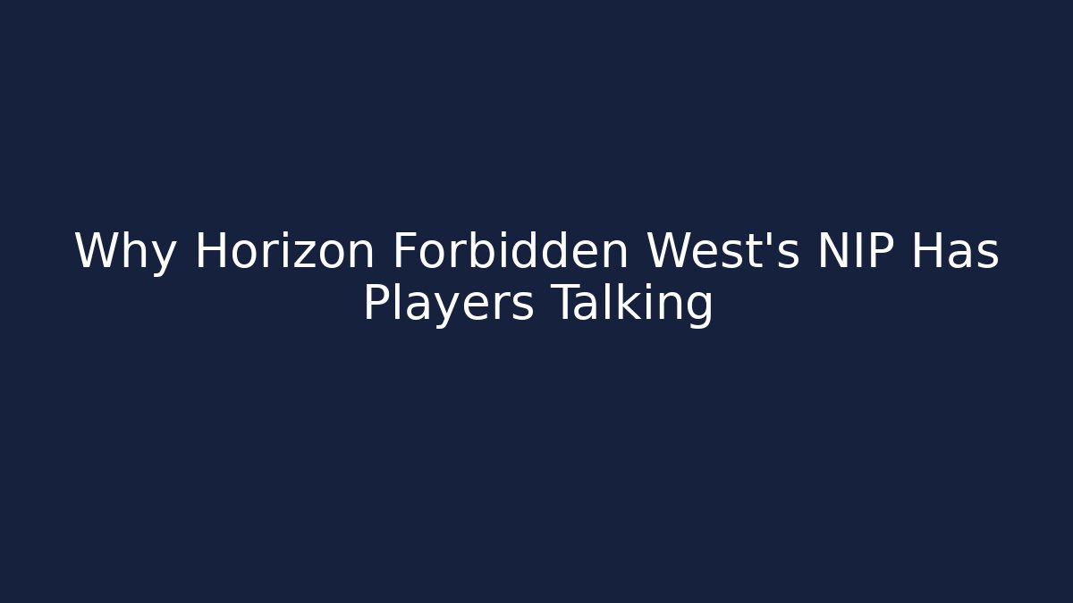 Why Horizon Forbidden West's NIP Has Players Talking